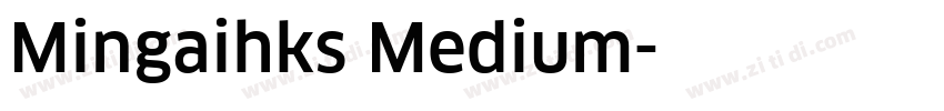 Mingaihks Medium字体转换